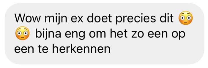 Review: Wow mijn ex doet precies dit, bijna eng om het zo een op een te herkennen.